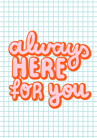 Always here for you art artwork design digital quote typography typography art typography design