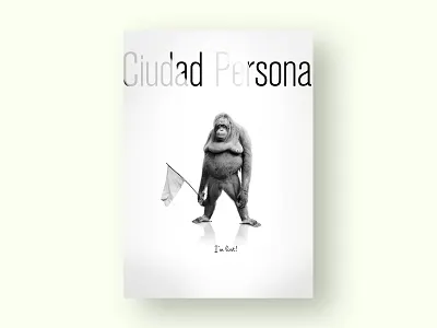 Ciudad Persona art direction city ciudad creativity evolution extinction graphic human magazine metaphor monkey people persona photoshop