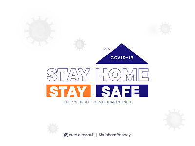 Covid-19 Stay home Stay Safe awareness concept concept art corona coronavirus covid 19 creatorbysoul design graphicdesign monkstudio poster design ui