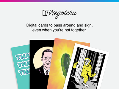 Wegotchu app bigfoot card css greeting card illustration logo pickle tom hanks web app website