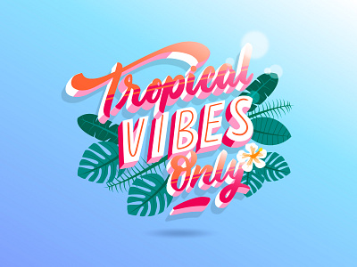 Tropical Vibes Only art design freepik goodvibes goodvibesonly illustration illustration art illustrations leaves lettering lettering art lettering artist tropical type typography vector vector art vectorart vectors vibes