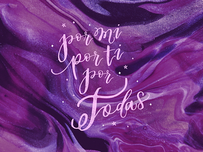 Por mi, por ti, por todas. design equality handlettering handtype illustration lettering letters quote rights type typography women