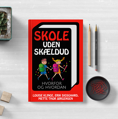 Skole uden skældud book cover design graphics designs illustration