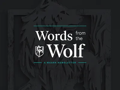 Words from the Wolf brand branding c4d design digital email newsletter newsletter technology type typography wolf