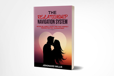 The Relationship Navigation System 3dbookcover adobe photoshop book book cover book cover design book design brand branding ebook ebook cover fiverr fiverr.com graphicdesign illustration kindle kindlecover self publidhing self publisher