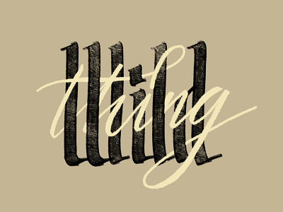 WILD THING blackletter blacklettering calligraphy handlettering handmade heart sing illustration lettering script type typography wild wild thing