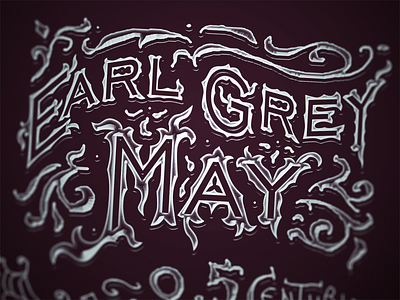 Earl Grey May month prediction branding engraving lettering typography vintage