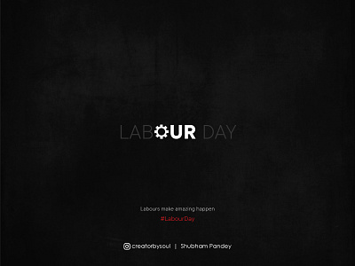 Labour Day Poster ⚙️ concept art creatorbysoul design dribbble logo monkstudio poster design type art typography ui ux