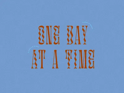 One Day At A Time covid covid19 day by day glassure graphic design inspo letters one day at a time patience positive quote slow down squiggle take it easy type typography typography art