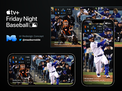 Apple TV+ Friday Night Baseball Redesign Concept apple baseball broadcast dodgers game giants home run ios iphone live sports live tv match mlb redesign score smart tv sports tv ui ux