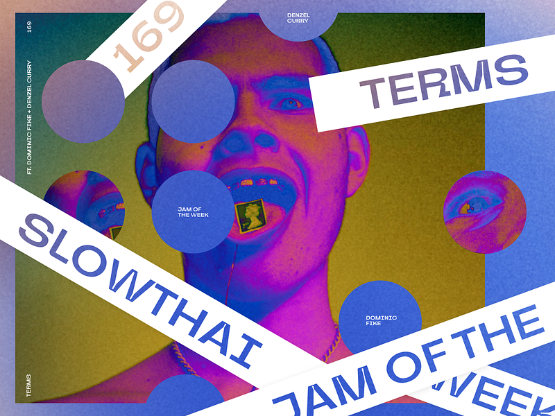 Jam of the Week | 169 169 art direction branding creative direction denzel curry design dominic fike graphic design hip hop illustration jam of the week music slowthai typography ui web website