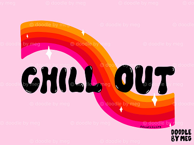 Chill Out 1970s 70s 70sdesign chill chill out design drawing hand lettered hippie illustration lettering procreate procreate art psychedelic quote rainbow retro typography vintage