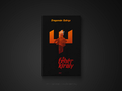 30 days book cover challenge #1 30daychallenge a fehér király a fehér király book book cover concept cover cover design dragomán györgy dragomán györgy könyvborító