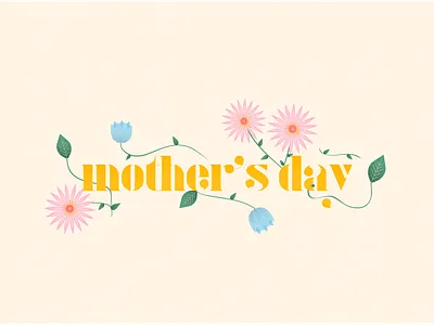 Mother's Day 2020 design floral flower flowers graphic illustration leaf lily mom mother mothers day plant texture typography vines