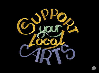 Support Local Arts curves design graphic graphicdesigner illustration lettering support local artists typography vector