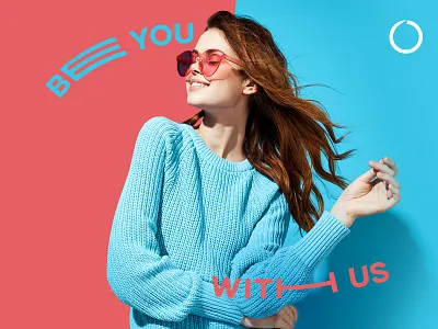 Be You With Us branding circle cool curve model playful pretty trendy two tone whimsical young