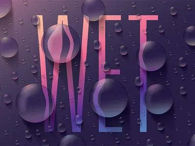 Wet 3d 3d type droplet gradient lettering art type typography vector wet