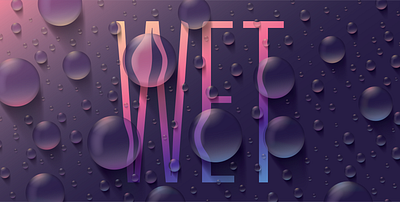 Wet 3d 3d type droplet gradient lettering art type typography vector wet