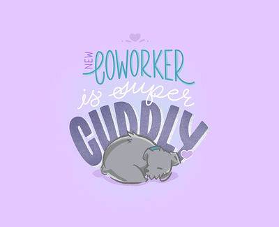 New Coworker coworker cuddly design dog dog illustration handlettering home lettering quarantine type