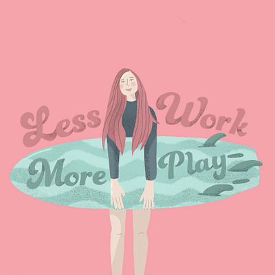 Less Work More Play Surfer Chick Print artwork girl girl character hand handlettering illustraion illustration lettering pink play procreate surfer surfers surfing surfs up work