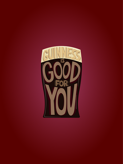 Guinness Is Good For You adobe beer design fonts guinness handlettering illustration ireland irish northern ireland stout typography vector wacom