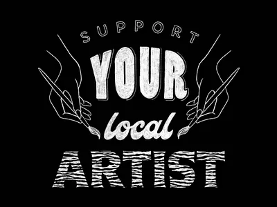 Support your local artist black and white brand hand drawn icon illustration lettering procreate typography