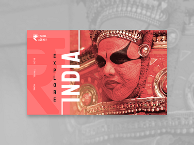 Explore INDIA agency artist artistic color colors design designer dribbble header inspiration inspirational logo photography photoshop style travel typogaphy visual website website design