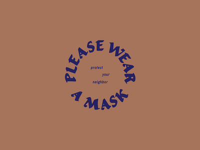 Please Wear A Mask austin texas badge badge logo colorado covid covid 19 covid 19 covid19 custom type denver mask typography