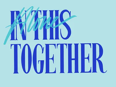 Alone Together 90s alone blue emotions hand drawn hand drawn type hand lettering hand script lonely processing sad script serif typography