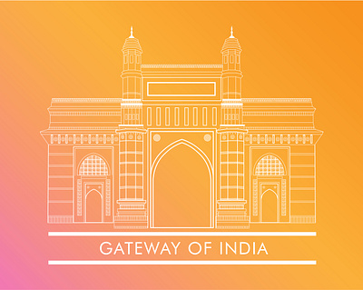 Gateway Of India Illustration architecture building city culture design flat gateway of india gradient illustration india indian culture line art minimal art monument mumbai vector