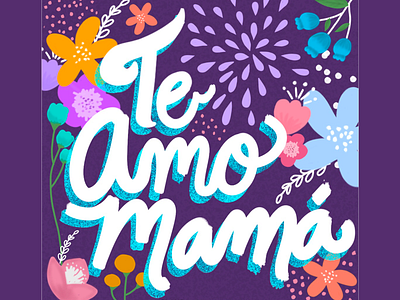 Te Amo Mamá mothers day