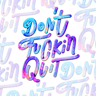 Don't F*ckin Quit design graphic illustration illustrator lettering logo type typo typography vector