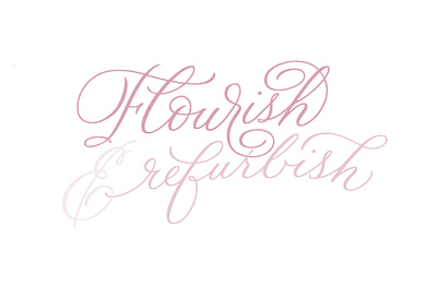 Flourish & Refurbish brush lettering calligraphy hand lettering handlettering illustration