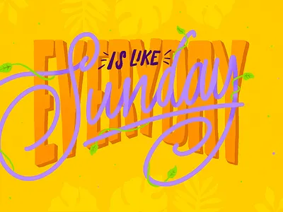 Evereyday is like sunday caligraphy illustration lettering letters music photoshop vector