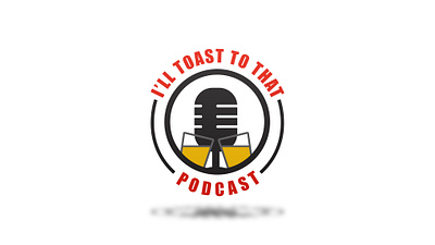 Logo for "I'll Toast To That Podcast" adobe brand identity branding colors design digital art graphic design illustrator logo vector