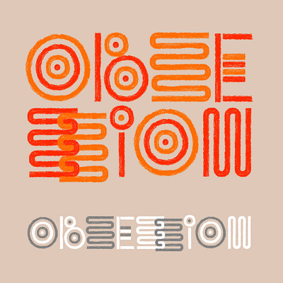 obsession color design lettering texture type typography