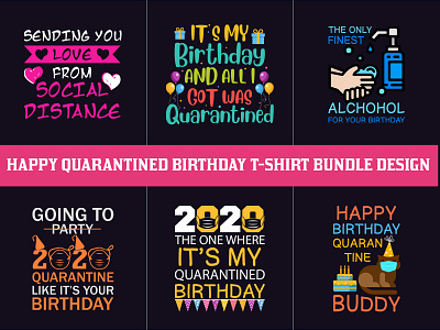 Happy Quarantined Birthday T-Shirt Bundle Design birthday message on t shirt birthday t shirt design birthday t shirt design ideas corona coronavirus t shirt birthday quotes t shirt design t shirt design for birthday boy tshirt tshirtdesign typography