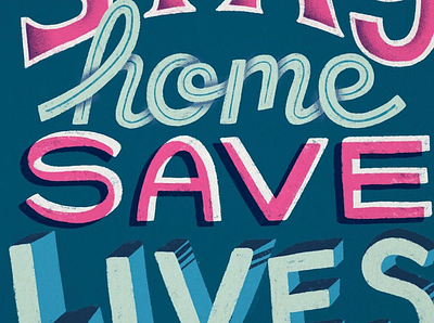 Stay Home Save Lives blue coronavirus covid covid 19 covid19 hand drawn type handlettering lettering pink procreate typography