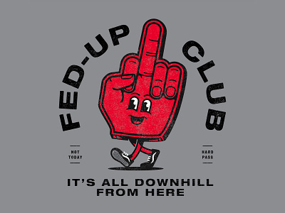 Fed-Up Club - Mascot club fed up foam finger hand drawn illustration mascot middle finger texture vans vintage