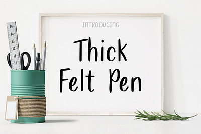 Thick Felt Pen font felt pen font font design marker