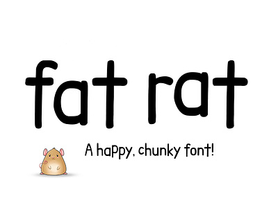 Fat Rat! A Happy, Chunky Font chunky fat rat font minimal sans serif thick