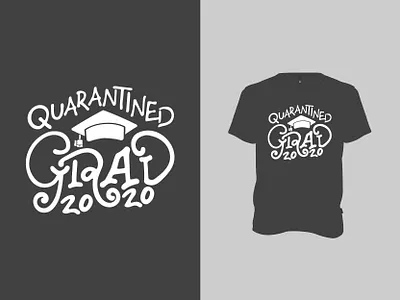 QUARANTINED GRAD 2020 2020 trend art business design grad2020 graduation illustration illustrator quarantine quarantined shirt shirt mockup shirtdesign shirts t shirt tshirtdesign tshirts typography vector