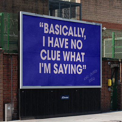 "Basically, I have no clue what I'm saying" billboard branding campaign covid 19 design