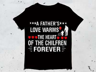 A father' love warms the heart branding fathersday illustration logodesign logomaker teespring tshirt typography ui vector