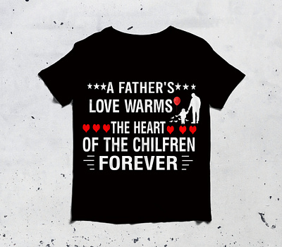 A father' love warms the heart branding fathersday illustration logodesign logomaker teespring tshirt typography ui vector
