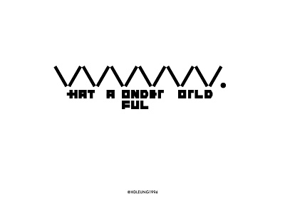 what a wonderful world-typography of eason's songs#26 design eason esson chan font kanji practice typeface typography what a wondreful world 字体 字体设计 陈奕迅