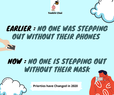 Earlier No one was stepping out without their Phones coronavirus covid 19 illustrator life in 2020 mask