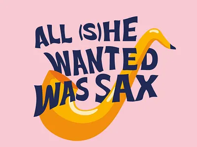 All (s)he wanted was sax design pink tshirt tshirtdesign typogaphy vector