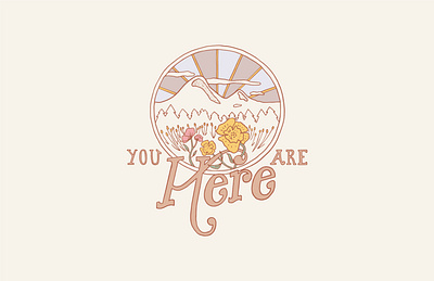 YOU ARE HERE 60s handlettering 70s font 70s handlettering 70s script cute explore flowers hippy mountain adventure mountain logo nature retro wildflowers