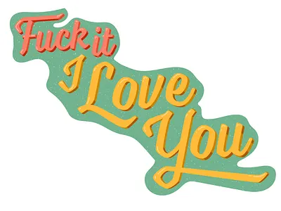 Fuck It, I love You beach design groovy illustration lana del rey music norman rockwell song typography vector